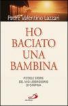 Ho baciato una bambina. Piccole storie del mio lebbrosario di Carpína