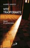 Vite trasformate. Storie di conversione