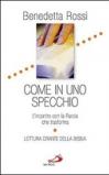 Come in uno specchio. L'incontro con la parola che trasforma. Lettura orante della Bibbia