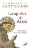 Lo spirito di Assisi. Dalle religioni una speranza di pace