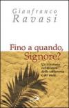 Fino a quando, Signore? Un itinerario nel mistero della sofferenza e del male