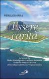 Essere carità. La Serva di Dio Madre Maria Agostina Lenferna de Laresle, Fondatrice delle Suore di Carità di Nostra