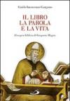 Il libro, la parola e la vita. L'esegesi biblica di Gregorio Magno