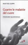 Guarire le malattie del cuore. Itinerario quaresimale
