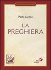 La preghiera. Nella vita cristiana