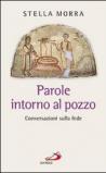 Parole intorno al pozzo. Conversazioni sulla fede