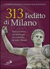 313: l'editto di Milano. Da Costantino ad Ambrogio. Un cammino di fede e libertà