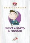 Dov'è andato il nonno?
