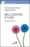 Bella dentro e fuori. Dal libro di Ester