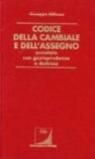 Codice della cambiale e dell'assegno annotato con giurisprudenza e dottrina