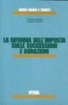 La riforma dell'imposta sulle successioni e donazioni