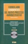 Formulario commentato del nuovo processo amministrativo. Con CD-Rom