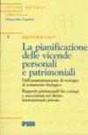 La pianificazione delle vicende personali e patrimoniali