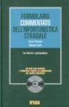 Formulario commentato dell'infortunistica stradale. Con CD-ROM