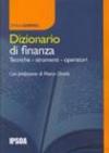 Dizionario di finanza. Tecniche, strumenti, operatori