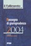 Il fallimento. Rassegna di giurisprudenza 2004