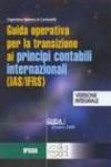 Guida operativa per la transizione ai principi contabili internazionali (ias/ifrs)