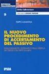 Il nuovo procedimento di accertamento del passivo. Inquadramento sistematico della verifica dei crediti e dei diritti sui beni