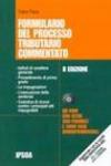 Formulario del processo tributario commentato. Con CD-ROM