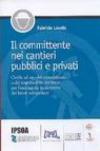 Il committente nei cantieri pubblici e privati