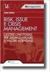 Risk, issue e crisis management. Gestire l'inevitabile per salvaguardare il valore aziendale