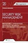 Security risk management. Progettare e implementare un'efficace sicurezza delle informazioni in azienda