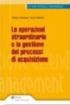 Le operazioni straordinarie e la gestione dei processi di acquisizione