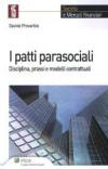 I patti parasociali. Disciplina, prassi e modelli contrattuali