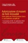 Autorizzazione di impianti da fonti rinnovabili. Linee guida per l'autorizzazione unica e i procedimenti semplificati