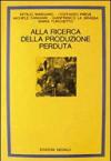 Alla ricerca della produzione perduta
