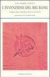 L'invenzione del Big Bang. Storia dell'origine dell'universo