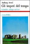 Gli imperi del tempo. Calendari, orologi e culture