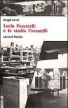 Lucio Passarelli e lo studio Passarelli