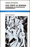 Che cos'è la scienza. Introduzione all'epistemologia contemporanea