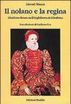 Il nolano e la regina. Giordano Bruno nell'Inghilterra di Elisabetta