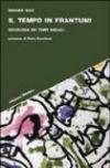Il tempo in frantumi. Sociologia dei tempi sociali