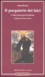 Il purgatorio dei laici. Critica del neoclericalismo