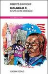 Malcolm X. Rifiuto, sfida, messaggio
