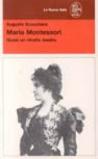 Maria Montessori. Quasi un ritratto inedito