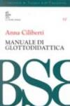 Manuale di glottodidattica. Per una cultura dell'insegnamento linguistico