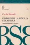 Insegnare la lingua straniera. Apprendimento e ricerca