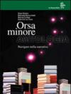 Orsa minore. Per il biennio dei Licei e degli Ist. Tecnici (4 vol.)