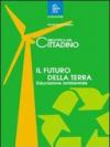 La biblioteca del cittadino. Il futuro della Terra. Per la Scuola media