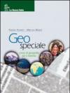 Geo speciale. Per le Scuole superiori