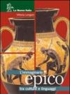 L'immaginario epico tra culture e linguaggi. Per le Scuole superiori