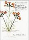 Un erbario del XV secolo. Il ms. 106 della Biblioteca di botanica dell'Università di Firenze