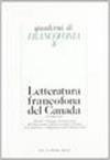 Letteratura francofona del Canada. Seconda serie. Atti del 5º Convegno internazionale dell'Associazione italiana di studi canadesi (Caltagirone, 1983)