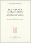 Fra Toscana e Stati Uniti. Il discorso politico nell'età della Costituzione americana. Atti del Convegno (Firenze, 28-30 novembre 1986)