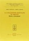 La collezione Bartolini di Arezzo. Storia e documenti