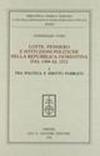 Lotte, pensiero e istituzioni politiche nella Repubblica Fiorentina dal 1494 al 1512. Vol. I. Tra politica e diritto pubblico. Vol. II. Gli istituti ... III. Finanze, tributi e dominio. (3 tomi)